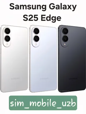 Samsung Galaxy S25 Edge (2026) New Super Skidka+Garantiya+Dastavka 1