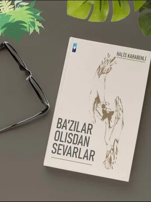 Ba'zilar olisdan sevarlar asari- Halis Karab