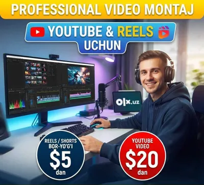 Professional video montaj (YouTube va Reels/Shorts) arzon narxda!