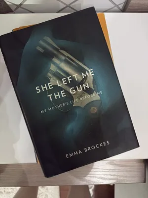 Emma Brockes “She Left Me the Gun: My Mother’s Life Before Me”