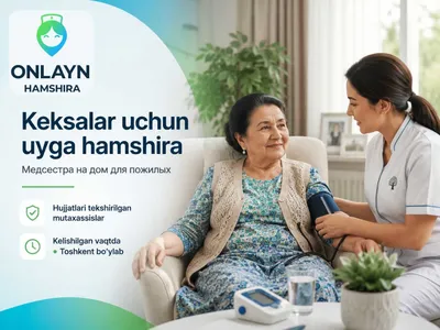 Keksalar uchun uyga hamshira xizmati | Медсестра на дом, Toshkent