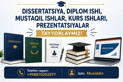Dissertatsiya ishi, diplom ishi, kurs ishlari, mustaqil ishlar