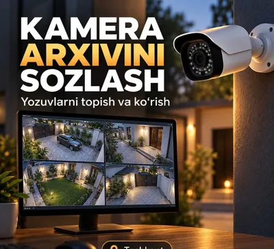 Kameraning eski videolarini ko‘rishni sozlash — Toshkent