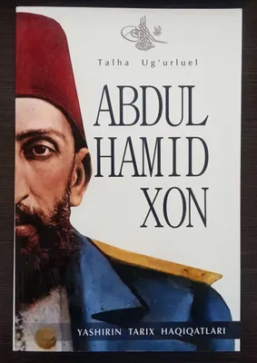 "ABDULHAMIDXON" tarixi kitobi | Usmoniylar imperiyasi 1