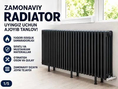 Zamonaviy radiator — uyingizga issiqlik va chiroyli dizayn bir joyda! 1