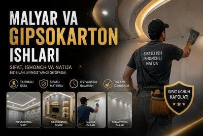 Malyar va gipsokarton ishlari | Sifatli va ishonchli xizmat