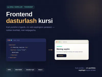 Frontend dasturlash kursi: HTML, CSS, JS, React