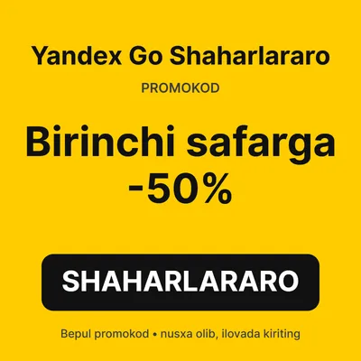 Yandex Go shaharlararo promokod — -50%