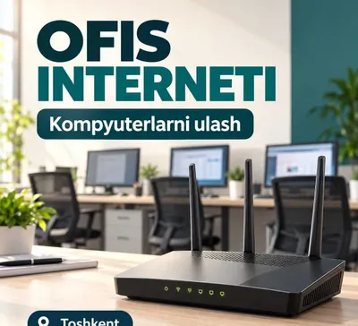 Ofis kompyuterlariga internet ulash — Toshkent