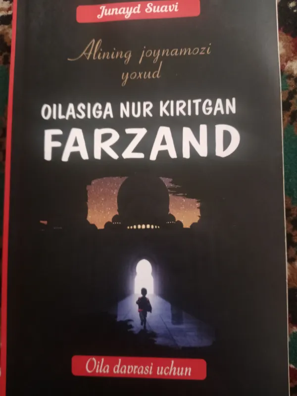 "Oilasiga nur kiritgan farzand"Junayd Suavi. Qissa