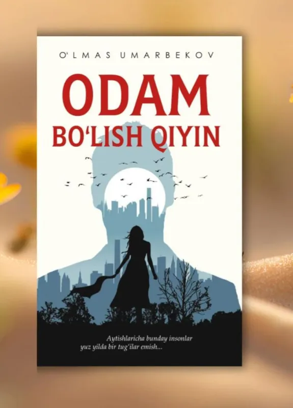 Odam boʻlish qiyin