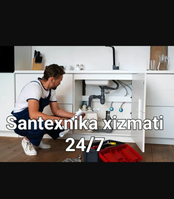 Santexnik xizmati 24/7 Toshkent shahri bòyicha