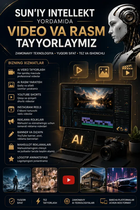 AI Video va Rasm Tayyorlash Xizmati