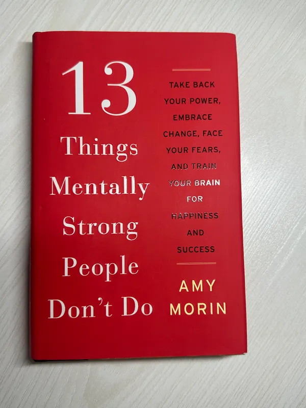 13 Things Mentally Strong People Don't Do 1