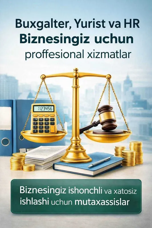 Buxgalter, Yurist va HR: Biznesingiz uchun professional yordam