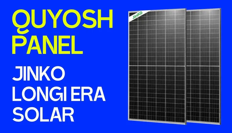 Quyosh paneli optom, Солнечная панель оптом Jinko, Longi, Era Solar Quyosh paneli optom, Солнечная панель оптом Jinko, Longi, Era Solar