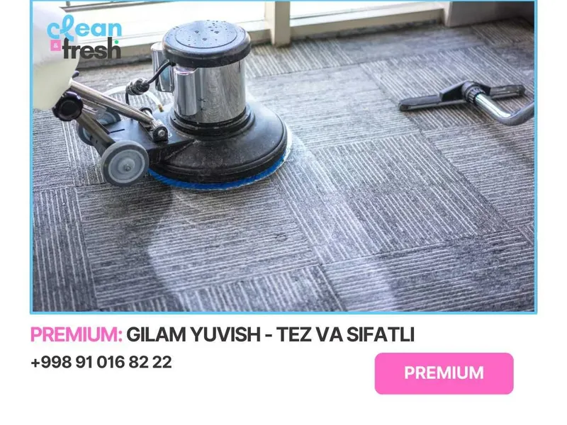 GILAM YUVISH - 24 soat ichida tez va sifatli premium darajadagi servis