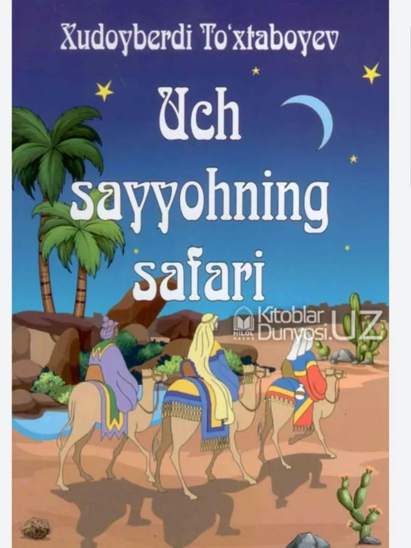 Uch sayyohning safari-Hudoyberdi To'xtaboyev