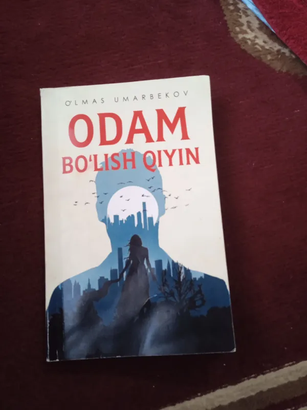 Книга «Odam bo‘lish qiyin» 30 000 сум Книга «Odam bo‘lish qiyin» 30 000 сум