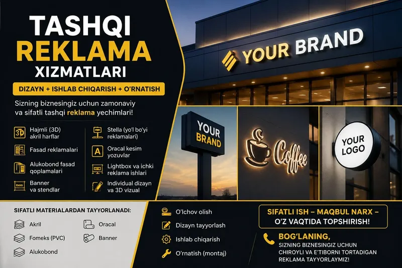 TASHQI REKLAMA XIZMATLARI | Dizayin/ Ishlab chiqarish va o'rnatish 1