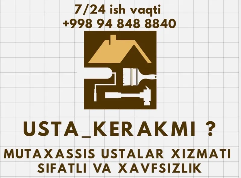 Usta kerakmi 20 xildan ortik xizmatlarimiz bor