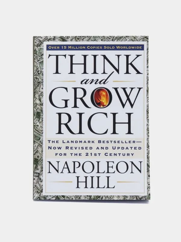 Think and Grow Rich — Napoleon Hill (Думай и богатей)