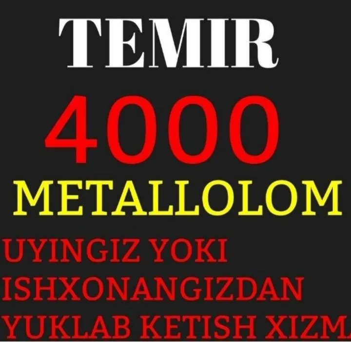 Mettallom metalom olamiz qimaand narxlarda olamiz