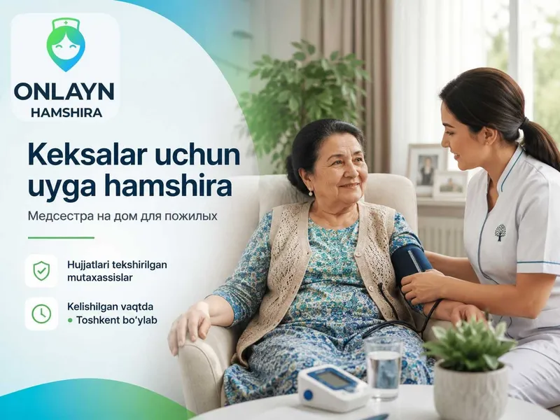 Keksalar uchun uyga hamshira xizmati | Медсестра на дом, Toshkent