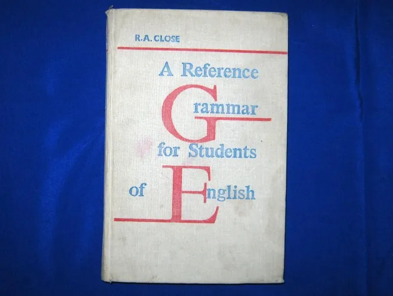 Ingliz tilini o‘rganuvchilar uchun grammatikaga oid qo‘llanma. R.A.Close. 1975 2 Ingliz tilini o‘rganuvchilar uchun grammatikaga oid qo‘llanma. R.A.Close. 1975 2
