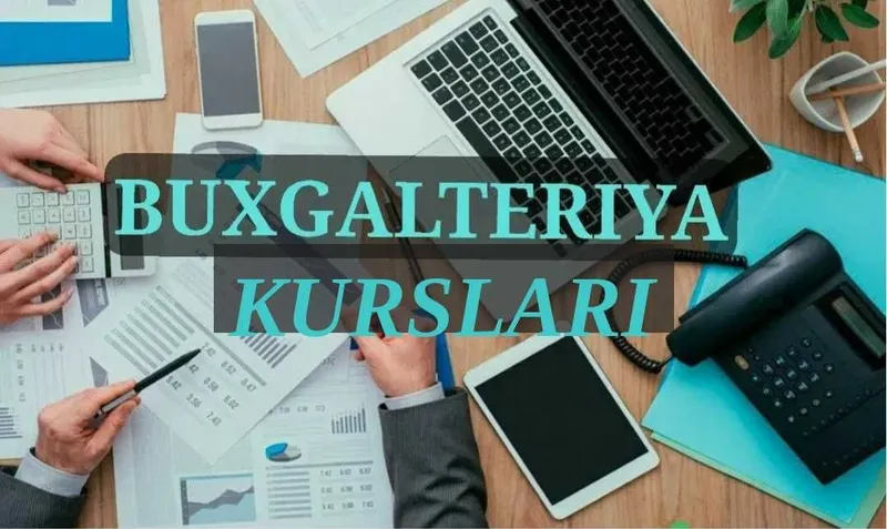 Buxgalteriya kurslari (amaliyot bilan)