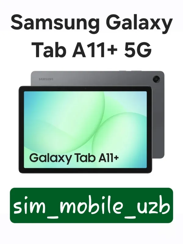 Samsung Galaxy Tab A11+ 5G 2026 Super Skidka+Garantiya+Dastavka