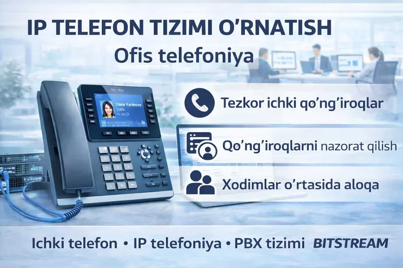 IP telefon tizimi o‘rnatish | Ofis telefoniya | IP telefoniya