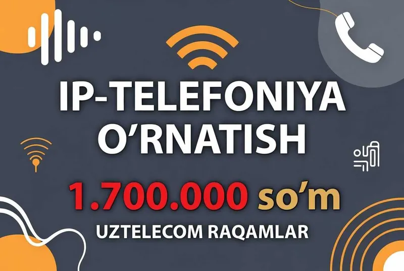 IP telefoniya Uztelecom - Buxoro, Samarqand, Navoi