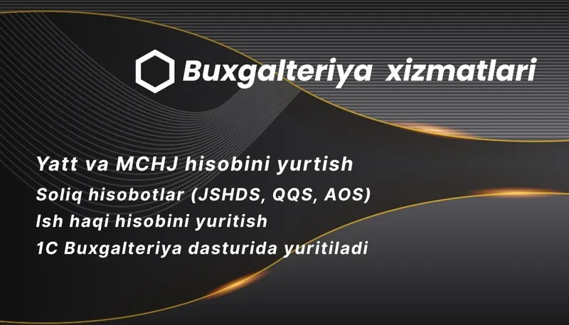YATT va MChJ uchun buxgalteriya xizmatlari | 1C | Soliq hisobotlari YATT va MChJ uchun buxgalteriya xizmatlari | 1C | Soliq hisobotlari