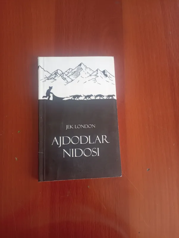 Ajdodlar nidosi .Jek London asari 126betdan Ajdodlar nidosi .Jek London asari 126betdan