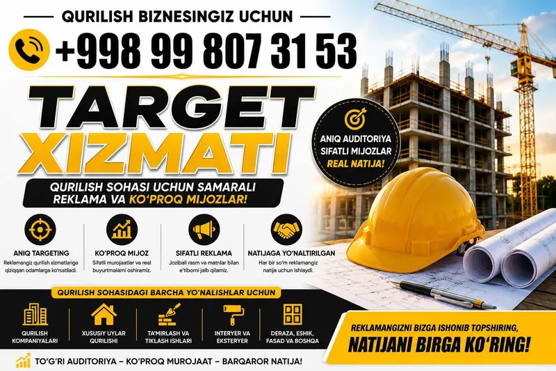 SMM Target. Qurilish sohasida sifatli reklama.sifatli va arzon leadlar