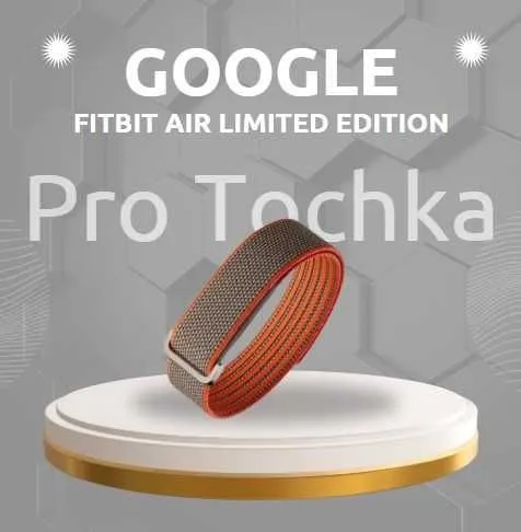 Google fitbit air special edition / новые фитнес трекеры 1