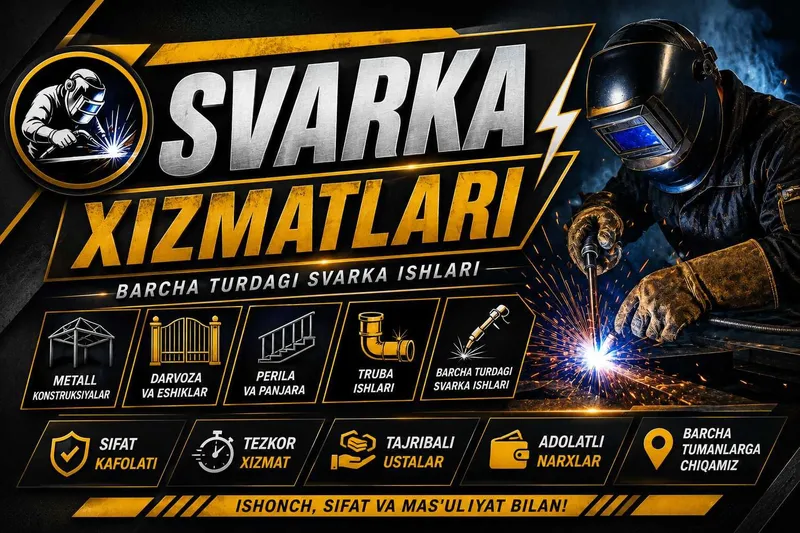 Svarshik - Svarshik Xizmati - Сварщик - Сварщик Хизмати