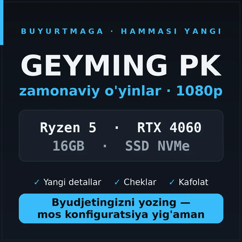 Geyming PK Ryzen 5 / RTX 4060 / 16GB — yangi Geyming PK Ryzen 5 / RTX 4060 / 16GB — yangi