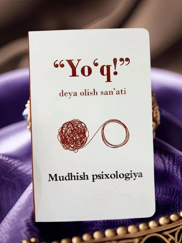 Yo‘q!” deya olish san’ati
Mudҳish psixologiya — фото 1