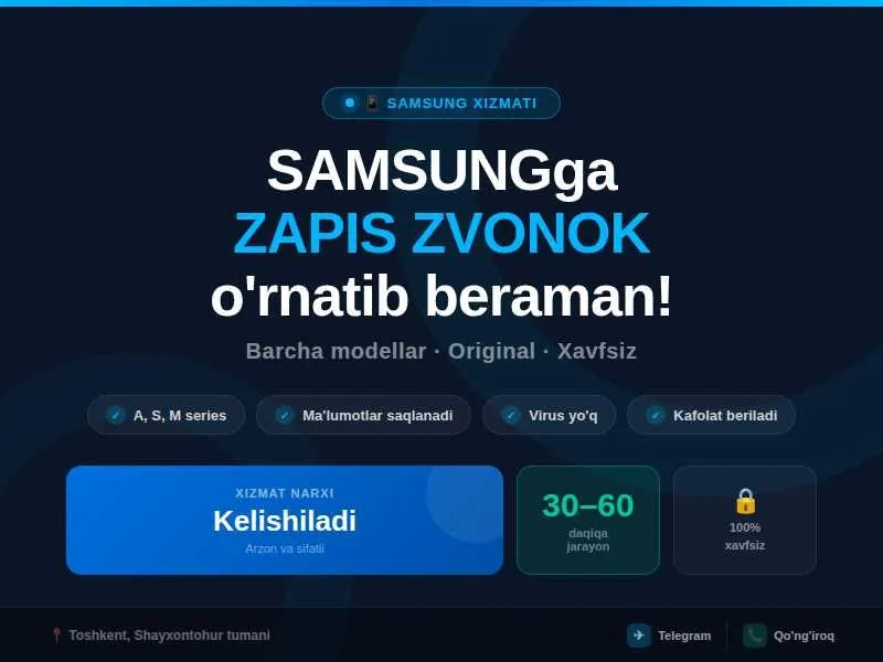 Samsung Telefonlariga Zapis Zvonok o'rnatish xizmati | Toshkent Samsung Telefonlariga Zapis Zvonok o'rnatish xizmati | Toshkent