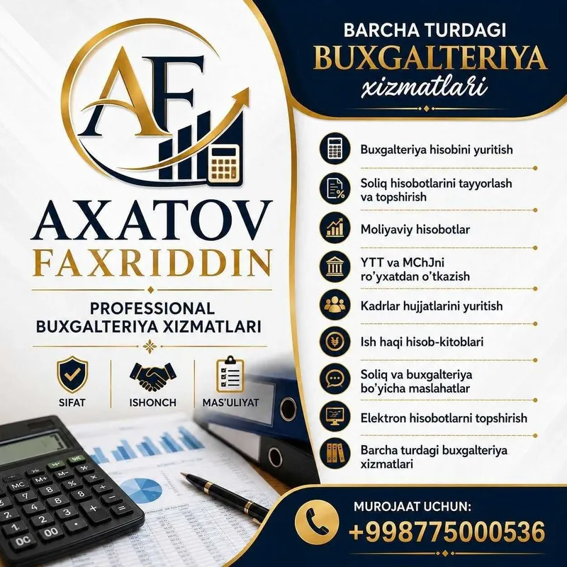 Tadbirkorlar uchun BUXGALTERIYA XIZMATLARI masafodan turib bajariladi Tadbirkorlar uchun BUXGALTERIYA XIZMATLARI masafodan turib bajariladi