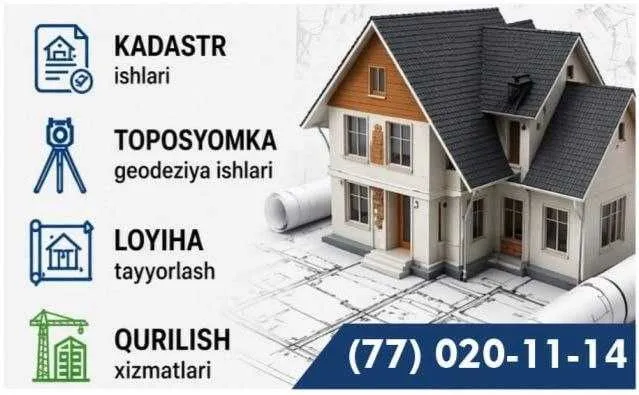 Kadastr, loyiha, topostomka va qurilish xizmatlari — фото 2