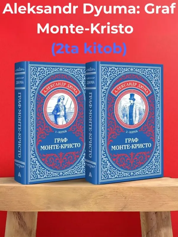 Aleksandr Dyuma: Graf Monte-Kristo ( 2 kitob )