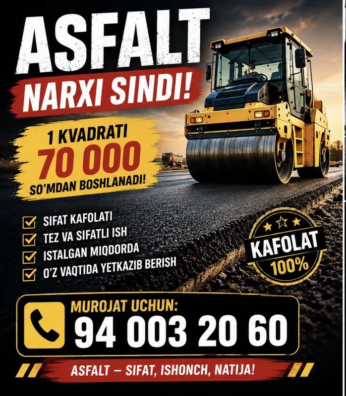 Asfalt xizmati sifatli va kafolatli