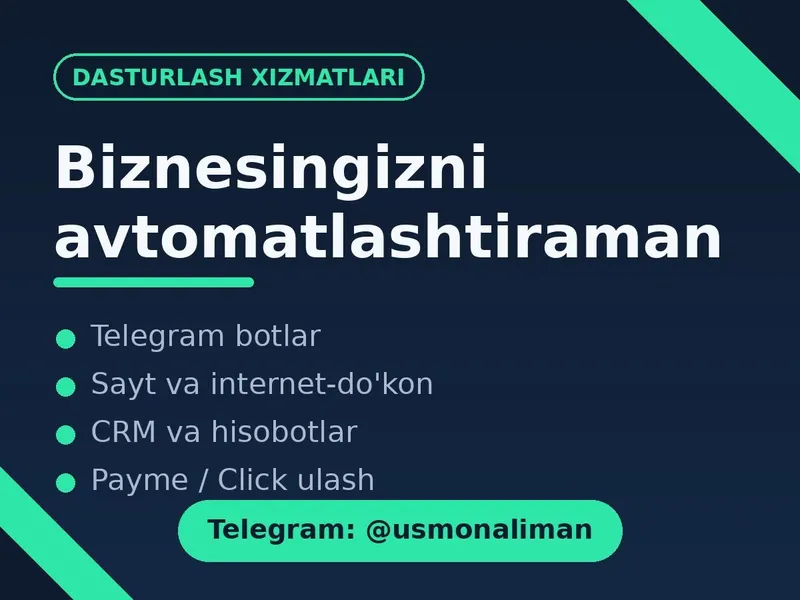 Biznes uchun dasturlash xizmatlari — bot, sayt, avtomatlashtirish 1 Biznes uchun dasturlash xizmatlari — bot, sayt, avtomatlashtirish 1