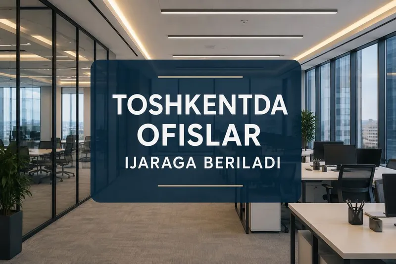 Toshkentda ofislar ijaraga beriladi 1 Toshkentda ofislar ijaraga beriladi 1