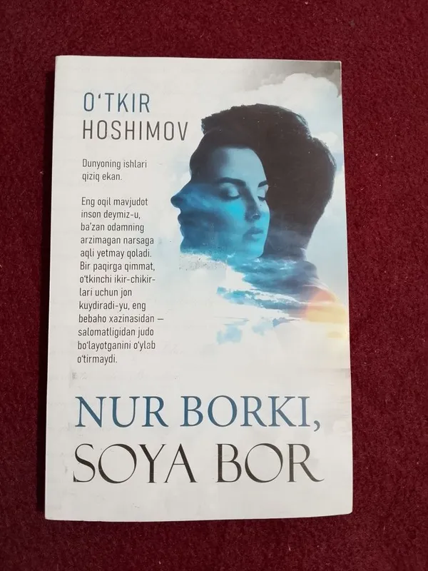 Oʻtkir Hoshimov - Nur borki, soya bor Nashriyot