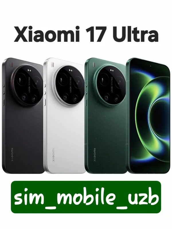 Xiaomi 17 Ultra (2026) New Super Skidka+Garantiya+Dastavka 1 Xiaomi 17 Ultra (2026) New Super Skidka+Garantiya+Dastavka 1