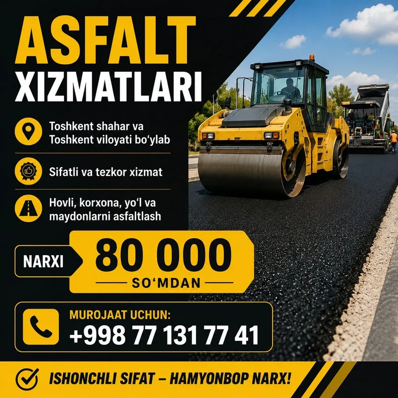 Asfalt qilamiz sifatli va hamyonbop narxlarda